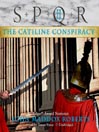 The Catiline Conspiracy (MP3): SPQR Series, Book 2
